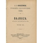 KRASZEWSKI Józef Ignacy - Bajbuza. Czasy Zygmunta III [První vydání 1885].
