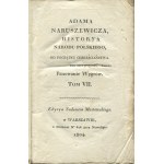 NARUSZEWICZ Adam - Historya narodu polskiego od początku chrześcijaństwa. Panowanie Węgrów. Tom VII [1804]