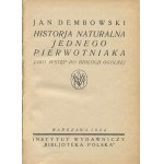 DEMBOWSKI Jan - Natural history of one protozoa, as an introduction to general biology [1924] [publisher's binding].