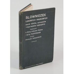 ZAWAŁKIEWICZ Zdzisław - Glossary of folk and scientific names of medicines, raw materials and chemical preparations used in Galicia, the Kingdom of Poland and the Grand Duchy of Posen [1914].