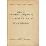 CHROŚCICKI Leon, SWINARSKI Marian - Znaki porcelany europejskiej i polskiej ceramiki [1949] [SWINARSKI DEDICATION].