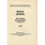 JAREMA Maria - Výstava malby a sochařství. Katalog [1958] [první samostatná výstava].