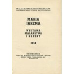 JAREMA Maria - Exhibition of painting and sculpture. Catalog [1958] [first solo exhibition].