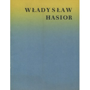 HASIOR Władysław - Exhibition of works. Catalog [1966].