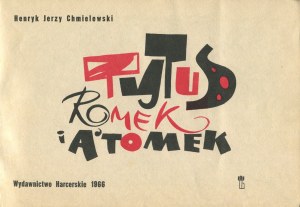 CHMIELEWSKI Henryk (Papcio Chmiel) - Tytus, Romek i A'Tomek. Księga I [wydanie pierwsze 1966] [AUTOGRAF]