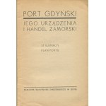 Přístav Gdyně, jeho zařízení a zámořský obchod [s plánem přístavu] [1934].
