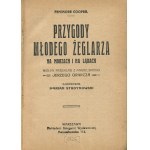 COOPER James Fenimore - Przygody młodego żeglarza na morzach i na lądach [1926] [il. Marian Stroynowski].