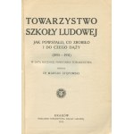 STĘPOWSKI Marian - Towarzystwo Szkoły Ludowej. How it was founded, what it did and what it strives for (1891-1911). In the 20th anniversary of the Society [1911].