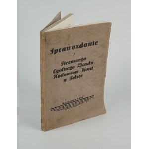 Sprawozdanie z Pierwszego Ogólnego Zjazdu Hodowców Koni w Polsce [1930]