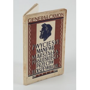 CAMON Hubert - Zwycięski manewr Marszałka Piłsudskiego przeciw bolszewikom. Sierpień 1920. Studium strategiczne [1930]