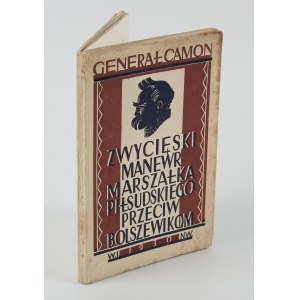 CAMON Hubert - Das siegreiche Manöver von Marschall Pilsudski gegen die Bolschewiki. August 1920: eine strategische Studie [1930].