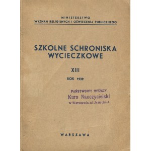 Szkolne schroniska wycieczkowe [1939]