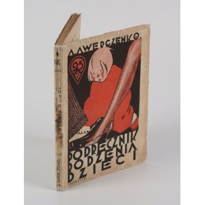 AWERCZENKO (Awierczenko) Arkadij - Podręcznik rodzenia dzieci [wydanie pierwsze 1927] [okł. Stefan Norblin]
