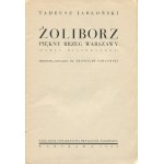 JABŁOŃSKI Tadeusz - Żoliborz. Das schöne Ufer von Warschau. Zarys historyczny [mit einem Plan] [1932].