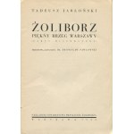 JABŁOŃSKI Tadeusz - Żoliborz. Piękny brzeg Warszawy. Zarys historyczny [z planem] [1932]