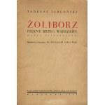 JABŁOŃSKI Tadeusz - Żoliborz. Piękny brzeg Warszawy. Zarys historyczny [z planem] [1932]