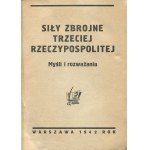 Siły Zbrojne Trzeciej Rzeczypospolitej. Myśli i rozważania [1942] [druk konspiracyjny]