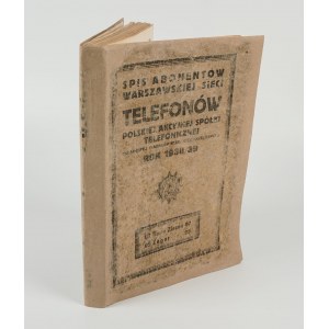 Directory of subscribers to the Warsaw telephone network of the Polish Joint Stock Telephone Company and the Government Warsaw District Network. 1938/39