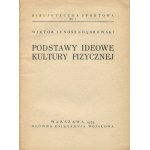 JUNOSZA-DĄBROWSKI Wiktor - Podstawy ideowe kultury fizycznej [1933] [obálka Girs-Barcz Atelier].