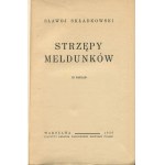 SKŁADKOWSKI Slawoj Felicjan - Strzępy meldunków [1936].
