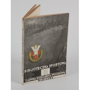 JUNOSZA-DĄBROWSKI Wiktor - Jak najłatwiej zdobyć Państwową Odznakę Sportową (P.O.S.) [1935] [okł. Atelier Girs-Barcz]