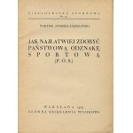 JUNOSZA-DĄBROWSKI Wiktor - Jak nejsnáze získat státní sportovní odznak (P.O.S.) [1935] [obálka Girs-Barcz Atelier].