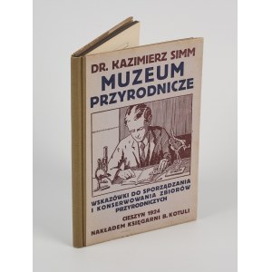 SIMM Kazimierz - Muzeum przyrodnicze. Wskazówki do sporządzania i konserwowania zbiorów przyrodniczych [1923]