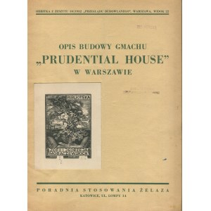 Opis budowy gmachu Prudential House w Warszawie [1932] [egzemplarz z księgozbioru Moraczewskich]