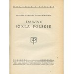 BUCZKOWSKI Kazimierz, SKÓRCZEWSKI Witold - Dawne szkła polskie [1938].