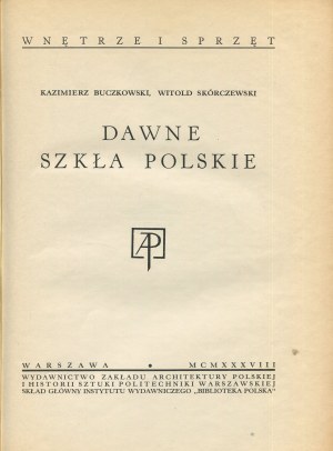 BUCZKOWSKI Kazimierz, SKÓRCZEWSKI Witold - Dawne szkła polskie [1938].