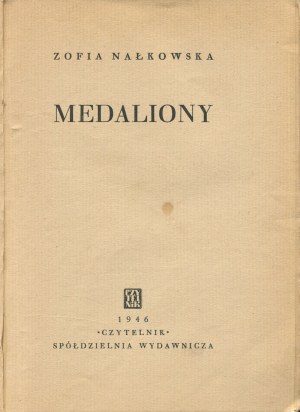 NAŁKOWSKA Zofia - Medaliony [first edition 1946].