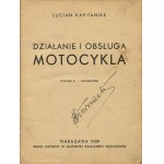 KAPITANIAK Lucjan - Obsluha a zacházení s motocyklem [1939] [obálka ateliéru Girs-Barcz].