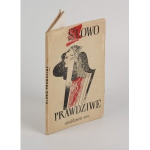 BACZYŃSKI, GAJCY, GAŁCZYŃSKI et al. - Das wahre Wort. Eine Anthologie der Poesie [1942] [Titelbild: Tadeusz Gronowski] [konspirativer Druck].