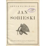 ŚLIWIŃSKI Artur - Jan Sobieski [1924].