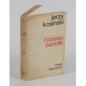 KOSIŃSKI Jerzy - L'oiseau bariolé (Malovaný pták) [první francouzské vydání 1966] [AUTOGRAF].