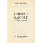 KOSIŃSKI Jerzy - L'oiseau bariolé (Der gemalte Vogel) [erste französische Ausgabe 1966] [AUTOGRAPH].
