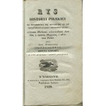 MIKLASZEWSKI Józef - Rys histori polskiey od wzniesienie się monarchii aż do ostatniego upadku i rozbioru kraju, z trzeba Herbami, wizerunkami Królów, z sześcią Mappami, i obrazem Polski. Edycya czwarta [1829] [fold-out appendices].