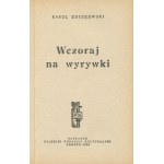 ZBYSZEWSKI Karol - Wczoraj na wyrywki [wydanie pierwsze Londyn 1964]