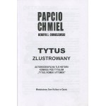 CHMIELEWSKI Henryk (Papcio Chmiel) - Tytus zlustrowany. Autobiografia na tle historii komiksu pod tytułem Tytus, Romek i A'Tomek [2006] [AUTOGRAF]
