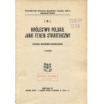 FREJLICH Józef - Królestwo Polskie jako teren strategiczny. Studium wojskowo-geograficzne [z 2 mapami] [1911]