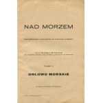 WINOGRODZKI Grzegorz - By the sea. Updated guide to the Polish coast. Part I. Orłowo Morskie [Gdynia 1935].