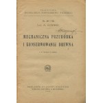 SZWARZ Adam - Mechanické spracovanie a konzervácia dreva [1923].