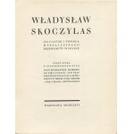 CIEŚLEWSKI Tadeusz (syn) - Władysław Skoczylas. Iniciátor a tvůrce moderního dřevorytu v Polsku [1934].