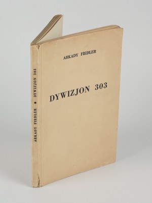 FIEDLER Arkady - Dywizjon 303 [wydanie pierwsze Londyn 1942] [il. Artur Horowicz]