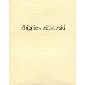 MAKOWSKI Zbigniew - Katalog wystawy [1992]