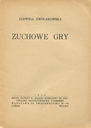 ZWOLAKOWSKA Jadwiga - Zuchowe gry [1939].