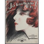 [nuty] Ja kocham Cię! Węgierski blues. Słowa E. A. Domański. Muzyka J. Petersburski [1927]