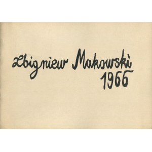 MAKOWSKI Zbigniew - Exhibition of works. Catalog [1966].