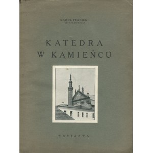 IWANICKI Karol - Kathedrale in Kamieniec [1930].