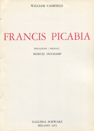 CAMFIELD William - Francis Picabia. Exhibition catalog [Milan 1972].